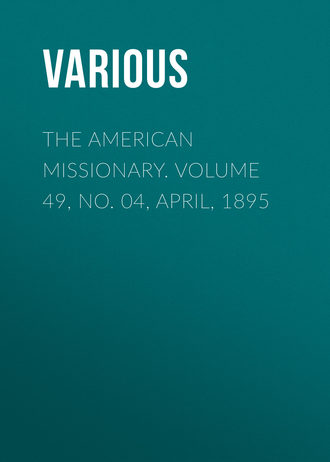 Обложка книги «The American Missionary. Volume 49, No. 04, April, 1895»