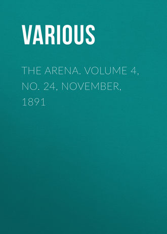 Обложка книги «The Arena. Volume 4, No. 24, November, 1891»