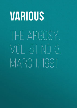 Обложка книги «The Argosy. Vol. 51, No. 3, March, 1891»