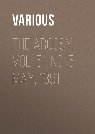 Обложка книги «The Argosy. Vol. 51, No. 5, May, 1891»