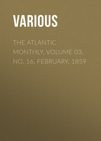 Обложка книги «The Atlantic Monthly, Volume 03, No. 16, February, 1859»