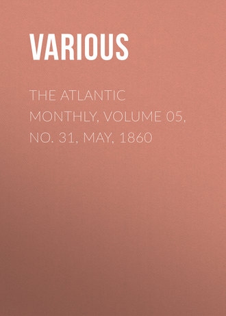 Обложка книги «The Atlantic Monthly, Volume 05, No. 31, May, 1860»