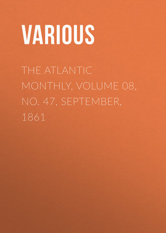 Обложка книги «The Atlantic Monthly, Volume 08, No. 47, September, 1861»
