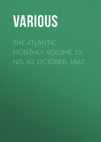Обложка книги «The Atlantic Monthly, Volume 10, No. 60, October, 1862»