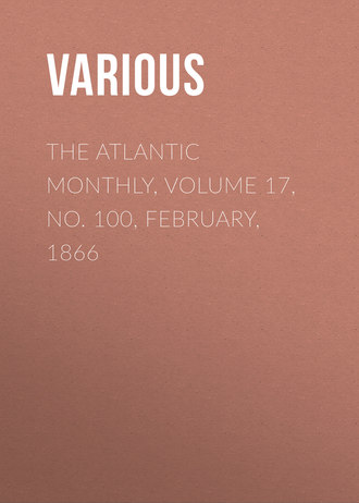 Обложка книги «The Atlantic Monthly, Volume 17, No. 100, February, 1866»