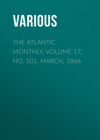 Обложка книги «The Atlantic Monthly, Volume 17, No. 101, March, 1866»