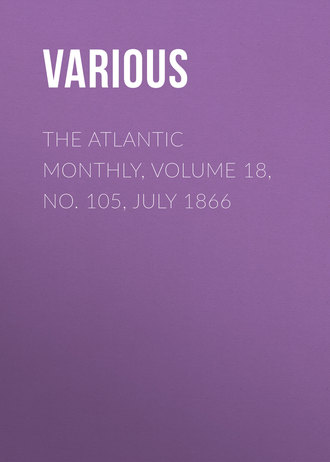 Обложка книги «The Atlantic Monthly, Volume 18, No. 105, July 1866»
