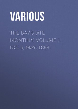 Обложка книги «The Bay State Monthly. Volume 1, No. 5, May, 1884»