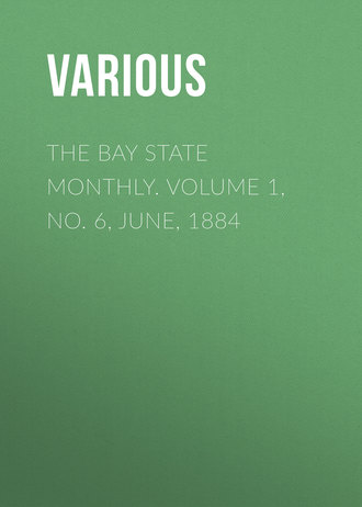 Обложка книги «The Bay State Monthly. Volume 1, No. 6, June, 1884»