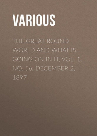 Обложка книги «The Great Round World and What Is Going On In It, Vol. 1, No. 56, December 2, 1897»