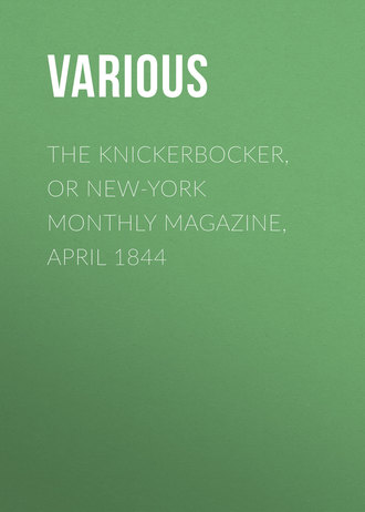 Обложка книги «The Knickerbocker, or New-York Monthly Magazine, April 1844»