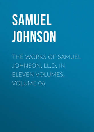 Обложка книги «The Works of Samuel Johnson, LL.D. in Eleven Volumes, Volume 06»