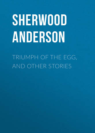 Обложка книги «Triumph of the Egg, and Other Stories»
