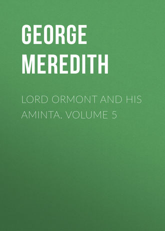 Обложка книги «Lord Ormont and His Aminta. Volume 5»