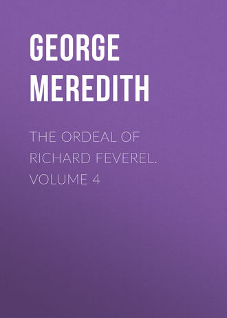 Обложка книги «The Ordeal of Richard Feverel. Volume 4»