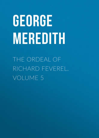 Обложка книги «The Ordeal of Richard Feverel. Volume 5»