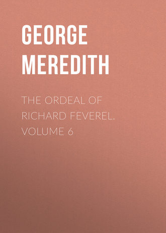 Обложка книги «The Ordeal of Richard Feverel. Volume 6»