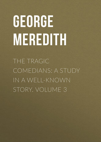 Обложка книги «The Tragic Comedians: A Study in a Well-known Story. Volume 3»