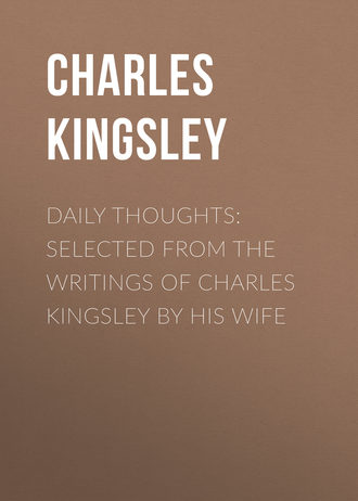 Обложка книги «Daily Thoughts: selected from the writings of Charles Kingsley by his wife»