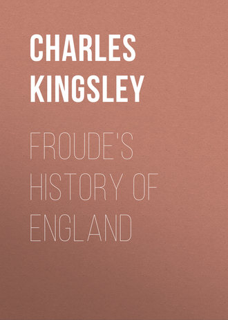 Charles Kingsley. Froude's History of England