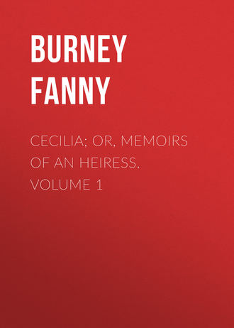 Обложка книги «Cecilia; Or, Memoirs of an Heiress. Volume 1»