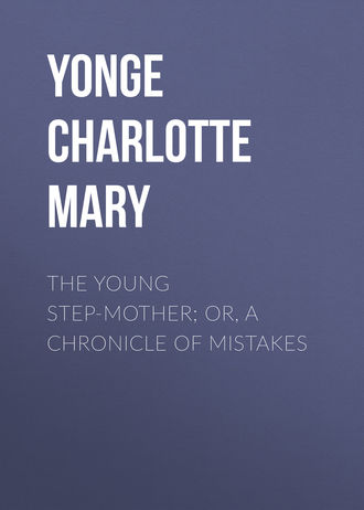 Обложка книги «The Young Step-Mother; Or, A Chronicle of Mistakes»