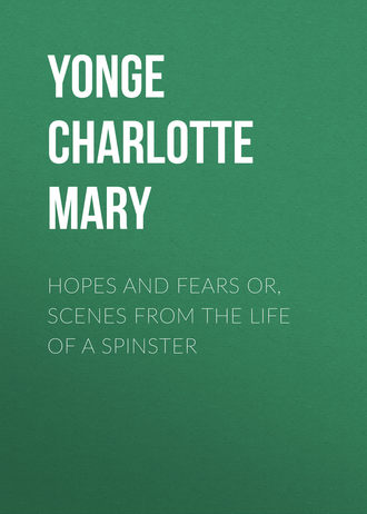 Обложка книги «Hopes and Fears or, scenes from the life of a spinster»