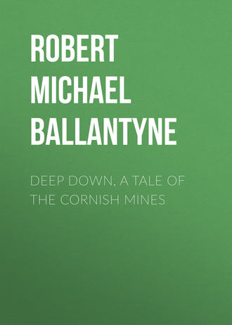 Обложка книги «Deep Down, a Tale of the Cornish Mines»