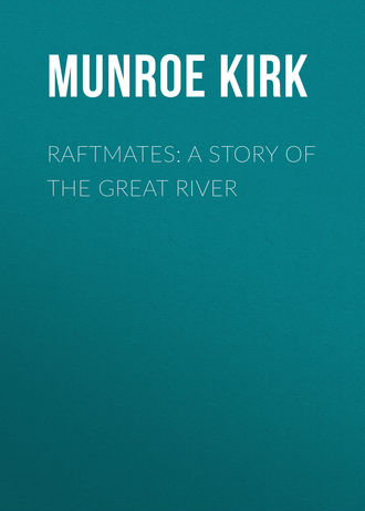 Обложка книги «Raftmates: A Story of the Great River»