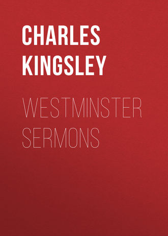 Charles Kingsley. Westminster Sermons