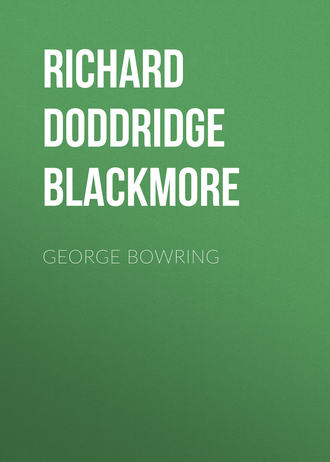 Richard Doddridge Blackmore. George Bowring