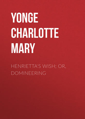Обложка книги «Henrietta's Wish; Or, Domineering»