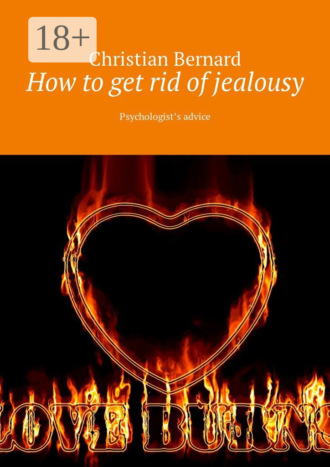 Обложка книги «How to get rid of jealousy. Psychologist’s advice»