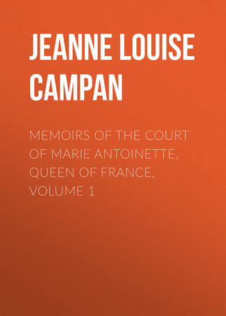 Обложка книги «Memoirs of the Court of Marie Antoinette, Queen of France, Volume 1»