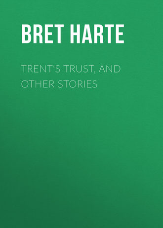 Обложка книги «Trent's Trust, and Other Stories»