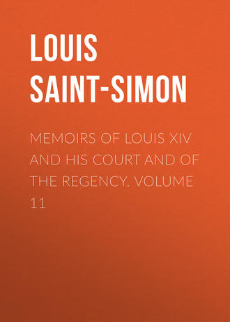 Обложка книги «Memoirs of Louis XIV and His Court and of the Regency. Volume 11»