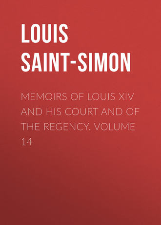 Обложка книги «Memoirs of Louis XIV and His Court and of the Regency. Volume 14»