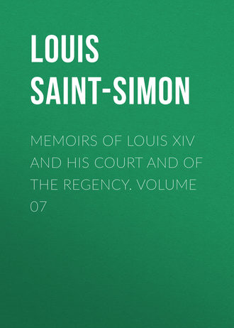 Обложка книги «Memoirs of Louis XIV and His Court and of the Regency. Volume 07»
