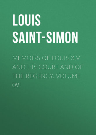 Обложка книги «Memoirs of Louis XIV and His Court and of the Regency. Volume 09»
