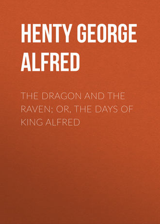 Обложка книги «The Dragon and the Raven; Or, The Days of King Alfred»