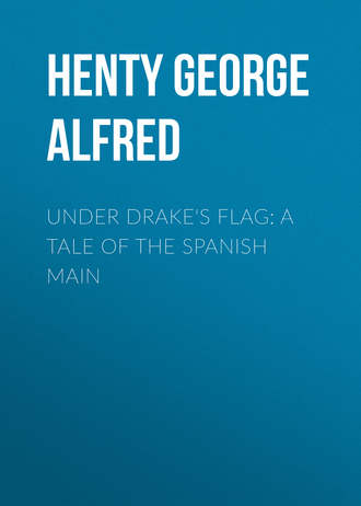 Обложка книги «Under Drake's Flag: A Tale of the Spanish Main»