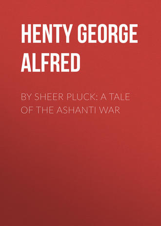 Обложка книги «By Sheer Pluck: A Tale of the Ashanti War»