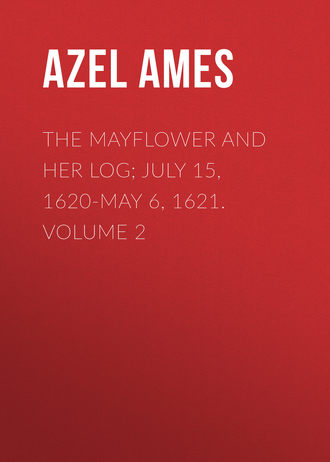 Обложка книги «The Mayflower and Her Log; July 15, 1620-May 6, 1621. Volume 2»