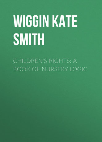 Обложка книги «Children's Rights: A Book of Nursery Logic»