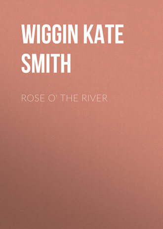 Обложка книги «Rose o' the River»