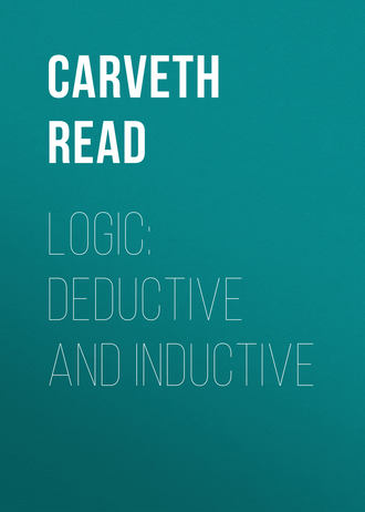 Carveth Read. Logic: Deductive and Inductive