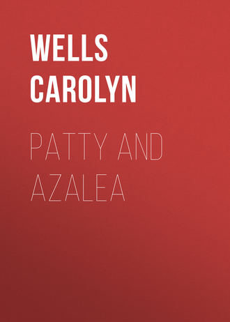 Обложка книги «Patty and Azalea»