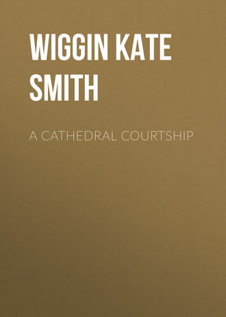 Обложка книги «A Cathedral Courtship»