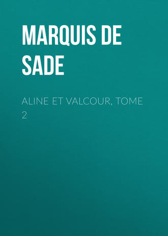 Маркиз де Сад. Aline et Valcour, tome 2