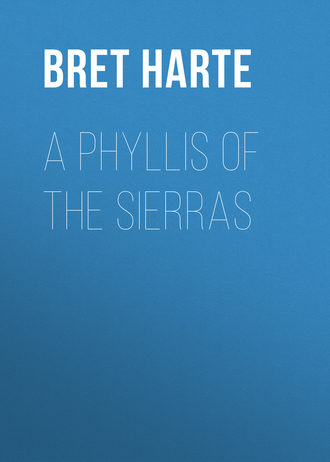 Обложка книги «A Phyllis of the Sierras»